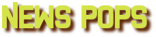 NEWS POPS